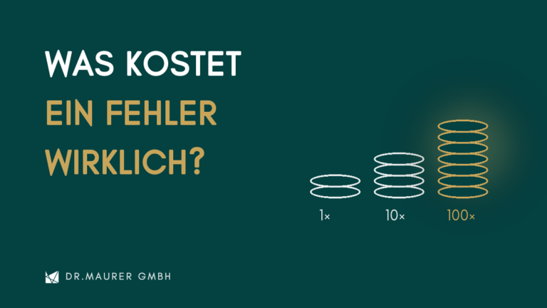 Was kostet ein Fehler wirklich? Warum späte Entdeckung so teuer ist