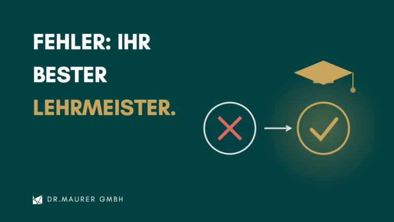 Fehler: Ihr bester Lehrmeister — wie Sie aus Fehlern Kapital schlagen